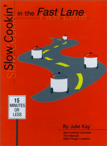 Beispielbild fr Slow Cookin in the Fast Lane zum Verkauf von Blue Vase Books