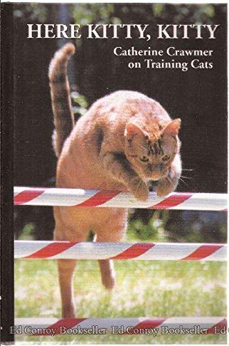 HERE KITTY, KITTY; Catherine Crawmer on Training Cats