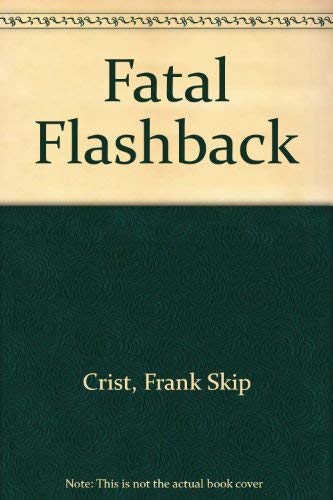 Stock image for Fatal Flashback for sale by Better World Books: West