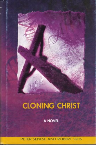 Stock image for Cloning Christ: A Challenge of Science and Faith for sale by Burke's Book Store