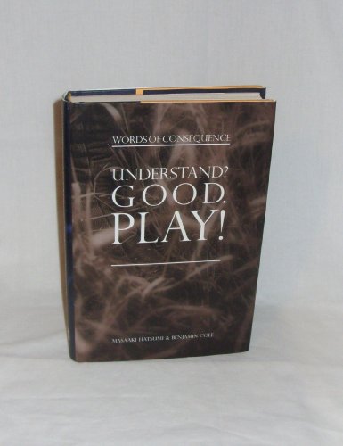 Beispielbild fr Understand? Good. Play!--Words of Consequence zum Verkauf von BooksRun