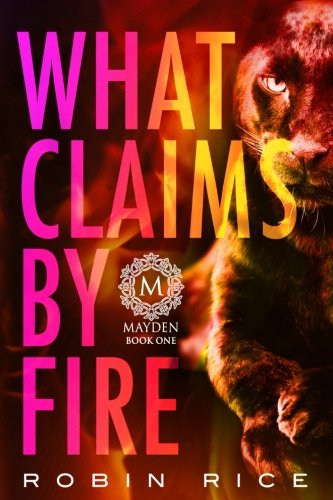 Beispielbild fr What Claims By Fire (Mayden) zum Verkauf von Wonder Book