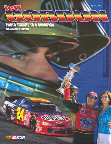 Stock image for Jeff Gordon: Photo Tribute to a Champion for sale by ThriftBooks-Dallas