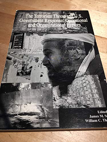 Stock image for The Terrorism Threat and U.S. Government Responses: Operational and Organizational Factors (INSS Book Series) for sale by Books From California