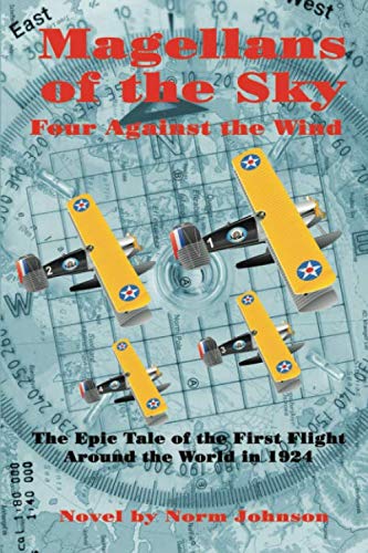 9780971095496: Magellans of the Sky Four Against the Wind: The Epic Tale of the First Flight Around the World in 1924