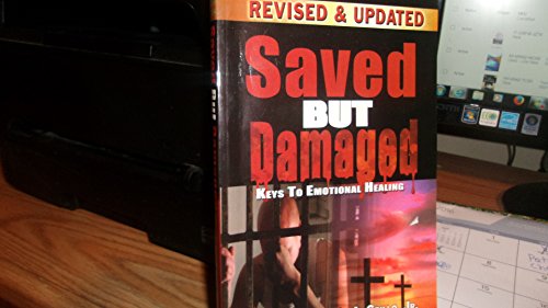 Stock image for Saved But Damaged: Keys to Emotional Healing for sale by Mr. Bookman