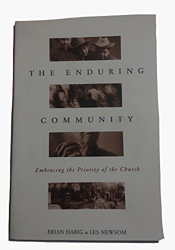 9780971100404: The Enduring Community: Embracing the Priority of the Church
