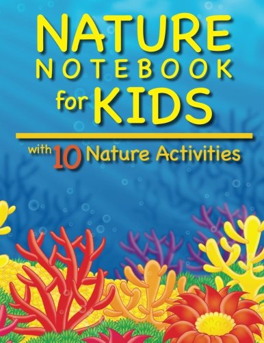 Stock image for Nature Notebook for Kids: With 10 Nature Activities for sale by Revaluation Books