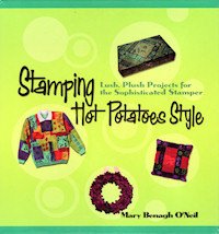 Beispielbild fr Stamping Hot Potatoes Style (Lush, Plush Projects for the Sophisticated Stamper) zum Verkauf von Wonder Book