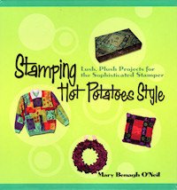 Stock image for Stamping Hot Potatoes Style (Lush, Plush Projects for the Sophisticated Stamper) for sale by Front Cover Books