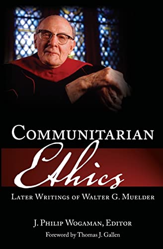 Stock image for Communitarian Ethics: Later Writings of Walter G. Muelder for sale by SecondSale