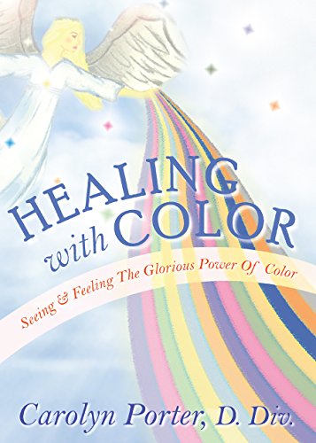 Imagen de archivo de Healing with Color : Seeing and Feeling the Glorious Power of Color a la venta por Better World Books