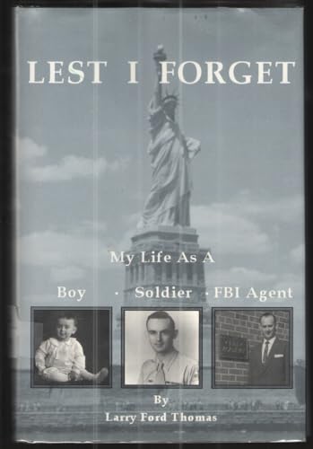 Stock image for Lest I forget: My life as a boy, soldier, FBI agent for sale by The Happy Book Stack