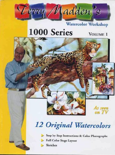 9780971121829: Title: Terry Maddens Watercolor Workshop 1000 Series Volu