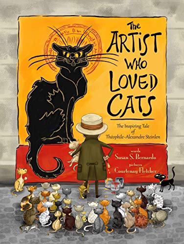 Beispielbild fr The Artist Who Loved Cats: The Inspiring tale of Theophile-Alexandre Steinlen zum Verkauf von GoldenWavesOfBooks