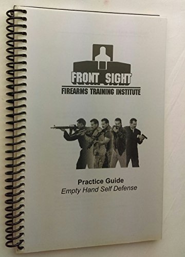 Stock image for Front Sight Practice Guide EMPTY HAND SELF DEFENSE for sale by -OnTimeBooks-