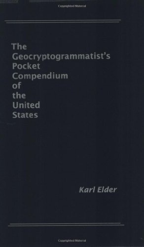 The Geocryptogrammatist's Pocket Compendium of the United States (9780971128804) by Elder, Karl