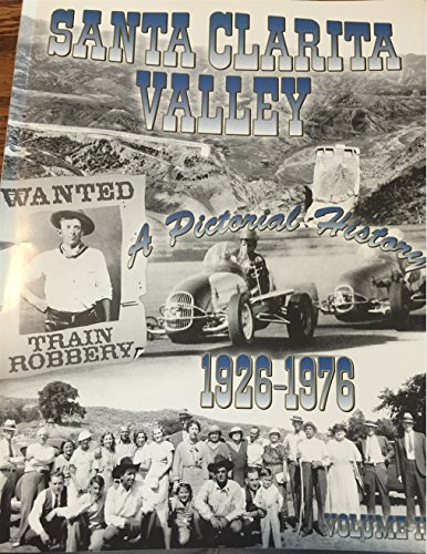 Santa Clarita Valley: A Pictorial History, 1926 - 1976