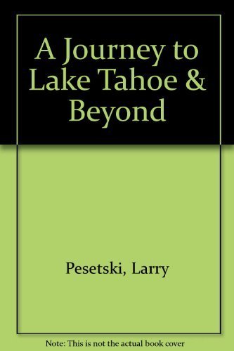 9780971131484: A Journey to Lake Tahoe & Beyond [Lingua Inglese]
