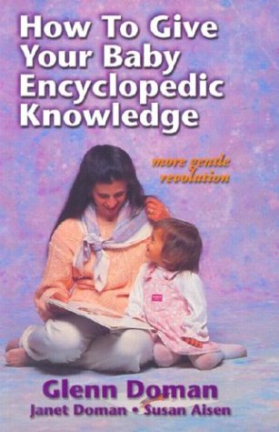 Beispielbild fr How to Give Your Baby Encyclopedic Knowledge zum Verkauf von Wonder Book