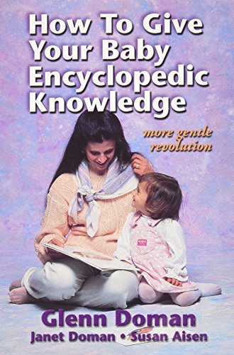 Stock image for How to Give Your Baby Encyclopedic Knowledge for sale by Zoom Books Company