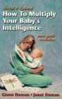 Beispielbild fr How to Multiply Your Baby's Intelligence zum Verkauf von Decluttr