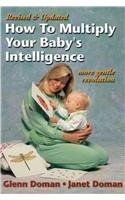 9780971131736: How to Multiply Your Baby's Intelligence: More Gentle Revolution