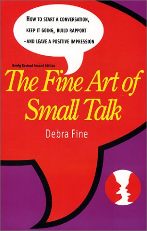 Stock image for The Fine Art of Small Talk, Newly Revised Second Edition for sale by GoodwillNI