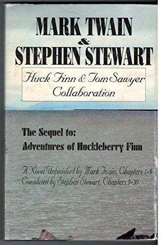 9780971133501: Huck Finn and Tom Sawyer Collaboration: The Sequel to : Adventures of Huckleberry Finn (Adventures of Huckleberry Finn Series)