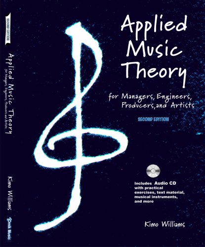 9780971136007: Applied Music Theory for Managers, Engineers, Producers and Artists 2nd Edition by Kimo Williams (2008) Paperback