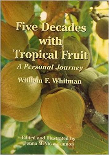 Stock image for Five Decades with Tropical Fruit by William F. Whitman for sale by Byrd Books