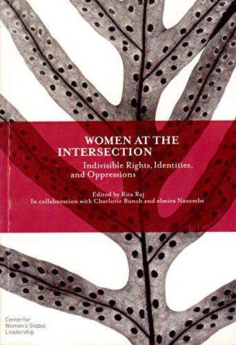 Women at the Intersection: Indivisible Rights, Identities, and Oppressions