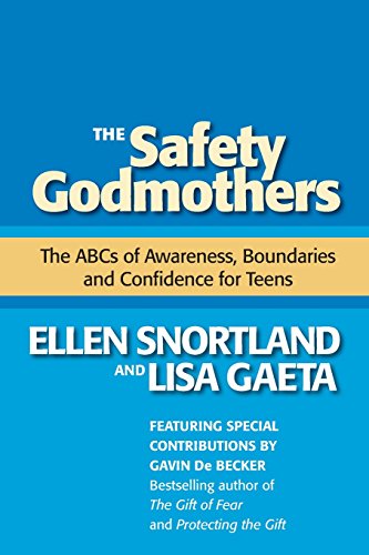 Stock image for The Safety Godmothers: The ABCs of Awareness, Boundaries and Confidence for Teens for sale by AwesomeBooks