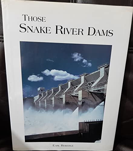 Imagen de archivo de Those Snake River Dams a la venta por ThriftBooks-Atlanta