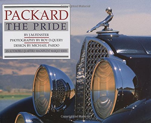Stock image for Packard: The Pride (An Automobile Quarterly Magnificent Marque) for sale by Books of the Smoky Mountains