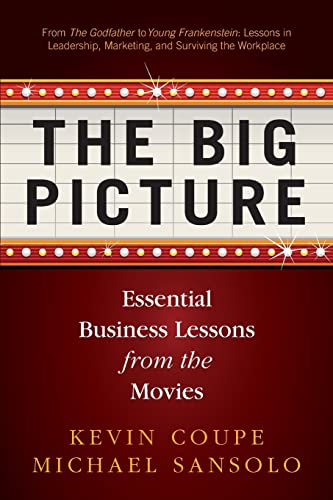 Stock image for The Big Picture : Essential Business Lessons from the Movies for sale by Better World Books: West