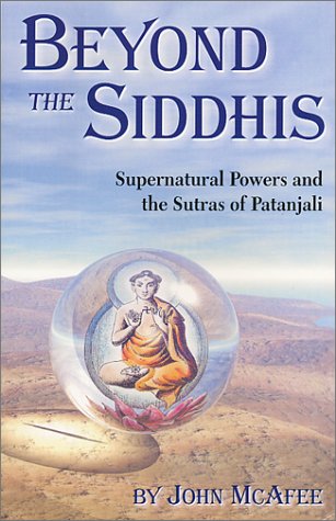 Beispielbild fr Beyond The Siddhis: Supernatural Powers and the Sutras of Patanjali zum Verkauf von Better World Books