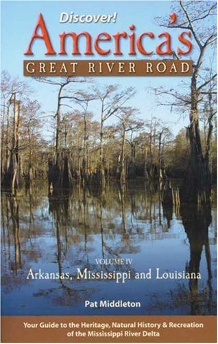 Stock image for Discover Vol IV: America's Great River Road: Memphis to the Gulf for sale by ThriftBooks-Dallas