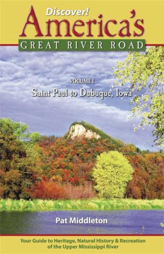 Stock image for Discover! Americas Great River Road: The Upper Mississippi River Valley, St. Paul, Minnesota, to Dubuque, Iowa: 1 for sale by Goodwill Books