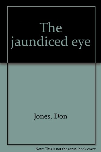 The jaundiced eye (9780971163508) by Jones, Don
