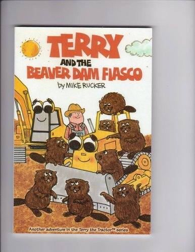Stock image for Terry and the Beaver Dam Fiasco for sale by Wonder Book