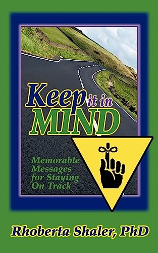 9780971168916: Keep It in Mind: Memorable Messages for Staying on Track