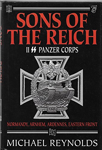 Beispielbild fr Sons of the Reich : The History of 2 SS Panzer Corps zum Verkauf von Kisselburg Military Books