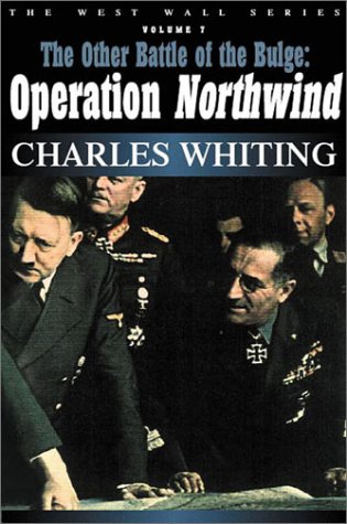 Stock image for OTHER BATTLE OF THE BULGE: Operation Northwind (West Wall Series) for sale by Hippo Books