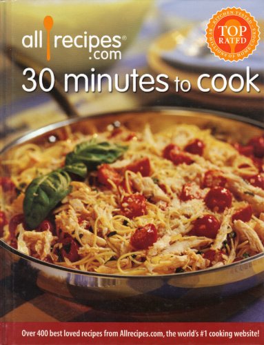 Stock image for 30 Minutes to Cook (Allrecipes.com) for sale by ThriftBooks-Atlanta