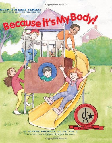 Beispielbild fr Because It's My Body!: Keep 'Em Safe Series: Anxiety-Free Learning for Children zum Verkauf von SecondSale