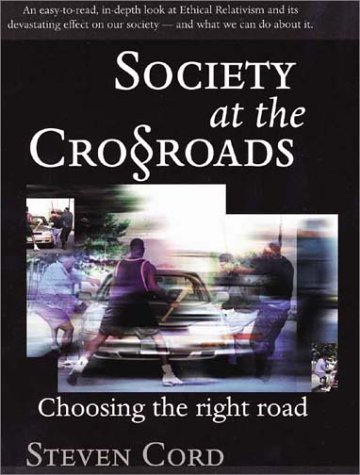 Stock image for Society at the Crossroads : Choosing the Right Road for sale by Better World Books