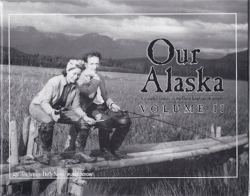 Imagen de archivo de Our Alaska Volume II a la venta por -OnTimeBooks-