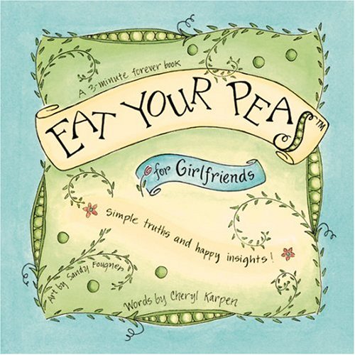 Imagen de archivo de Eat Your Peas for Girlfriends a la venta por Gulf Coast Books