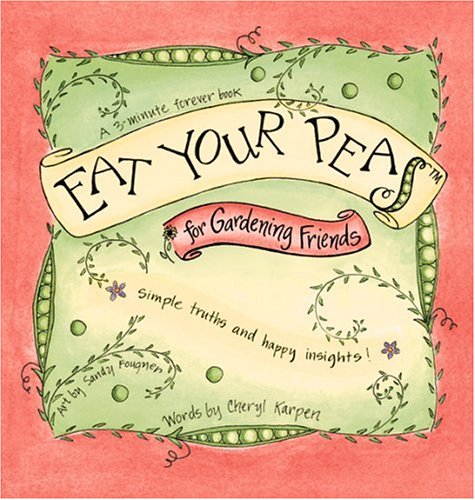 Stock image for Eat Your Peas: For Gardners (A 3-Minute Forever Book) for sale by Wonder Book